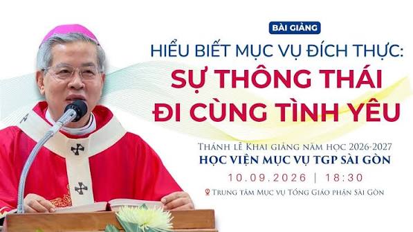 Hiểu biết Mục vụ đích thực: Sự thông thái đi cùng tình yêu - Đức TGM Giuse Nguyễn Năng