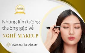 Những lầm tưởng thường gặp về nghề makeup