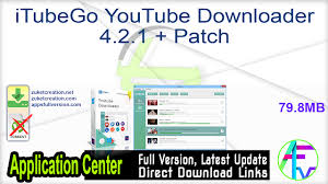 Itubego Youtube Downloader 4 2 1 Patch Application Full Version
