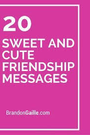 Simple Birthday Note For Friend 21 Sweet And Cute Friendship Messages Friendship Messages Cute Friendship Messages Birthday Message For Friend
