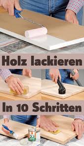 Diy Wir Zeigen Dir Wie Du Holz Ohne Lastige Laufnasen Und Macken Lackierst Holz Streichen Malerei Auf Holz Holzwerkstatt