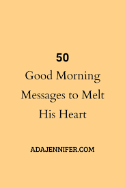 Lucky for you, cute morning texts have been proven effectual in doing this kind of job. 50 Good Morning Messages To Melt His Heart Good Morning Texts Cute Good Morning Texts Good Morning Husband Quotes