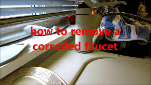 Although other improvised tools might work, it is recommended you use water pump pliers instead to help avoid damage. Plumbing How To Remove A Corroded Kitchen Sink Faucet Youtube
