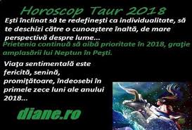 Horoscop Taur 2018 Horoscop Fericire Perspectivă