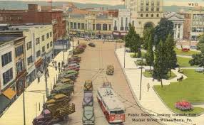 Public Square Early 1950s Wilkes Barre Pa Luzerne County Wilkes Barre Pennsylvania Wyoming