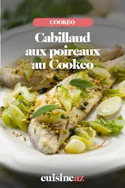 Cabillaud Aux Poireaux Au Cookeo Recette Plat A Cuisiner Poireaux Recettes De Cuisine