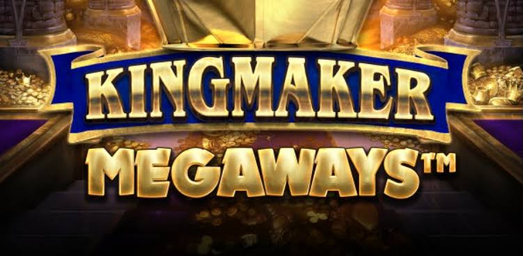 Kingmaker Megaways Slot Game Review 2024