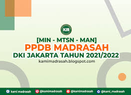 Ppdb madrasah dki jakarta jenjang mi, mts, dan man: Syarat Dan Jadwal Ppdb Min Mtsn Dan Man Dki Jakarta Tahun 2021 2022 Kami Madrasah