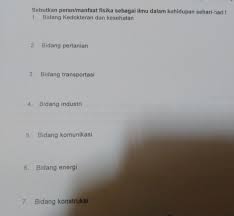 Belajar atau menuntut ilmu mempunyai peranan penting dalam kehidupan. Sebutkan Peran Manfaat Fisika Sebagai Ilmu Dalam Kehidupan Sehari Hari Brainly Co Id