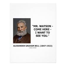 The First Words Said On A Telephone Alexander Graham Bell Alexander Graham Graham Bell