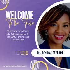 East Coweta Middle School officials are welcoming Ms. Dekima Leaphart as  the school's new principal and said, "Please give her a warm welcome to our  TRIBE!"