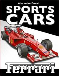 Ferrari solid colour t shirt for teens with speed graphic pictures to. Sports Cars Coloring Book Ferrari Happy Coloring Duval Alexander 9781978341647 Amazon Com Books