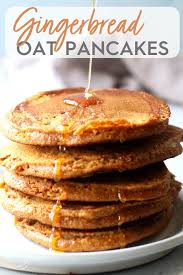 Gingerbread Oat Pancakes Gluten Free Recipe Oat Pancakes Oatmeal Pancakes Oatmeal Flavors