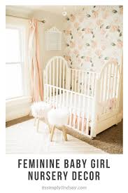 A baby room design calls for a mix of stylish accents and a bit of. Feminine Baby Girl Nursery Decor It S Simply Lindsay