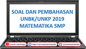 Pembahasan un matematika smp 2019 paket 3. Pembahasan Soal Unbk Smp 2019 Matematika Catatan Matematika