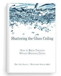 Shattering The Glass Ceiling How To Break Through Without Breaking Down