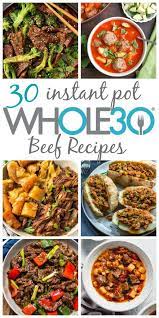 30 Whole30 Instant Pot Beef Recipes Whole Kitchen Sink Potted Beef Recipe Beef Recipes Whole30 Beef Recipes