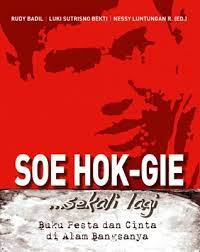 Buku pesta dan cinta di alam bangsanya. Soe Hok Gie Sekali Lagi Buku Pesta Dan Cinta Di Alam Bangsanya By Rudy Badil