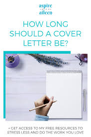How Long Should A Cover Letter Be Aspire With Aileen Llc Cover Letter Happy At Work Job Search Tips