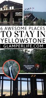 Awesome Places To Stay In Yellowstone National Park In 2020 Yellowstone National Park National Parks Yellowstone