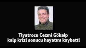 Ankara devlet tiyatrolarından emekli oyuncumuz, türk tiyatrosunun değerli ismi cezmi gökalp'in vefat haberini. Tiyatrocu Cezmi Gokalp Hayatini Kaybetti Youtube