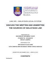 The power of parliament and state legislatures in malaysia is limited by the constitution and they cannot make. The Sources Of Malaysia Law The Written Law Is The Most Important Source Of Malaysian Law The Written Law Is Divided Into 4 Namely Federal Course Hero