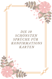 10 Ideen Fur Die Konfirmationskarte Spruche Konfirmationskarten Konfirmation Konfirmationskarte Schreiben