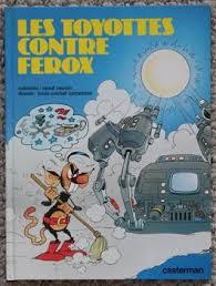 Check out latest updated information about raoul cauvin's estimated net worth, who is raoul cauvin? Les Toyottes Contre Ferox French Language By Raoul Cauvin 1982 First Hardcover Edition Comic Comic World