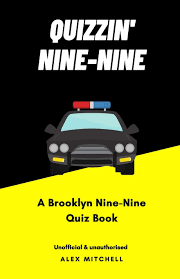 Also, see if you ca. Amazon Com Quizzin Nine Nine A Brooklyn Nine Nine Quiz Book 9798639763236 Mitchell Alex Libros