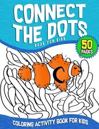 Heinz doofenshmirtz donald duck and huey, dewey and louie with uncle scrooge phinéas, ferb and candace on a surfboard mysteries of gravity falls. Connect The Dots Book For Kids Coloring Activity Book For Kids A Jumbo Childrens Coloring Book With 50 Large Pages Kids Coloring Books Ages 4 8 And Dot To Dot Books For