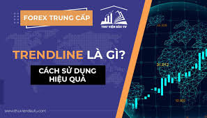 Trendline là gì? Cách sử dụng hiệu quả đường xu hướng trong forex - Thư  Viện Đầu Tư