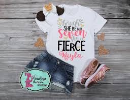 Cute Birthday Outfits For 12 Year Olds 7th Birthday Shirt Though She Be But Seven She Is Fierce Fun Cute 7th Birthday Shirt This Listing Is Shirts For Girls Birthday Shirts Handmade Boutique