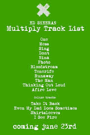 Shop for vinyl, cds and more from ed sheeran at the discogs marketplace. Ed Sheeran X Track List Ed Sheeran Ed Sheeran Multiply Lyrics