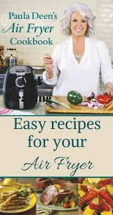 Put That New Air Fryer To Use With These Easy To Follow Recipes From Paula Deen Ad Airfryer Cookbook Pauladeen Paula Deen Recipes Air Fryer Deen network, an interactive digital. pinterest