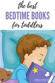The Best Bedtime Books For Toddlers Bedtime Stories For Babies Toddler Books Bedtime Book Bedtime Stories For Babies