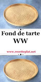 Fond De Tarte Ww En 2020 Tarte Sans Pate Recette Gateau Light Fond De Tarte