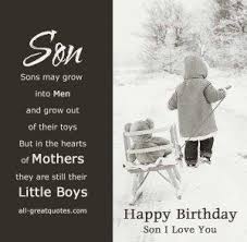 Birthday Wishes For 2 Year Old Son From Father Image Result For Estranged Son Quotes Son Birthday Quotes Birthday Wishes For Son Birthday Messages For Son