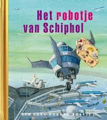 Bol Com Gouden Boekjes Het Robotje Van Schiphol Sjoerd Kuyper 9789047621041 Boeken