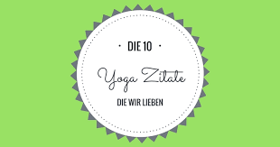Yoga Zitate Wir Haben Die 10 Besten Sprüche Für Dich