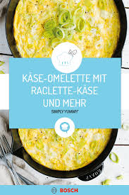 Kase Omelette Mit Raclette Und Mehr Kase Rezept In 2021 Rezepte Gerichte Mit Nudeln Schnelle Vegetarische Gerichte