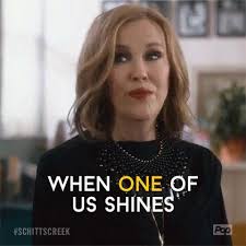 When One Of Us Shines All Of Us Shine Google Search Schitts Creek Funny Comedy Catherine O Hara