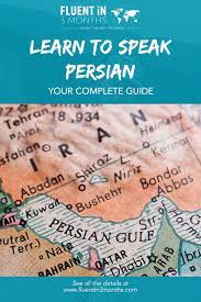 Learn To Speak Persian: Your Complete Guide To The Farsi Language