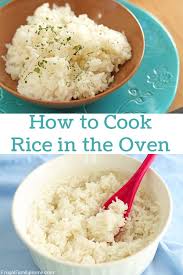 How To Cook Rice In The Oven Recipe Rice In The Oven How To Cook Rice White Rice Recipes