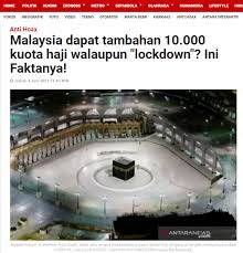 Kerajaan arab saudi mengembalikan semula kuota jemaah haji malaysia kepada 27,900 orang untuk musim haji 1438h/2017 berbanding 22,230 orang sejak 2013. Salah Malaysia Dapat Tambahan 10 Ribu Kuota Haji Saat Lockdown Turnbackhoax Id