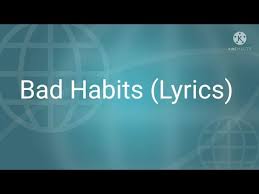 My bad habits lead to late nights ending alone conversations with a stranger i barely know swearing this will be the last, but it probably won't i've got nothing left to lose, or use, or do my bad habits lead to wide eyes stare into space and i know i lose. Vsn5yrrjjulc6m