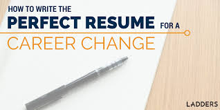 Changing careers means that you'll need a fresh, revamped resume to accompany your job search in a new field. How To Write The Perfect Resume To Make A Career Change