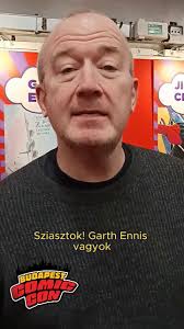 Garth Ennis személyes üdvözletét küldi, és izgatottan készül a márciusi  rendezvényre! 🤩, A The Boys, a Prédikátor, a Megtorló és a Hellblazer  legendás írója most először látogat Magyarországra, hogy ...