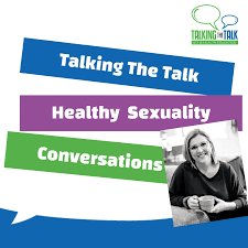 Talking The Talk - Healthy Sexuality Conversations - Podcast - Apple  Podcasts
