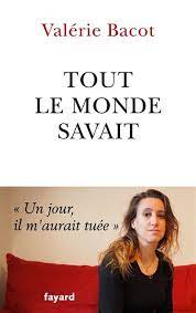 Tout le temps, se souvient valérie bacot, aujourd'hui âgée de 40 ans, dans son livre tout le monde savait (fayard). Tout Le Monde Savait Broche Valerie Bacot Achat Livre Ou Ebook Fnac