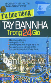 Tây ban nha (tiếng tây ban nha: NÆ¡i Ban Tá»± Há»c Tiáº¿ng Tay Ban Nha Trong 24 Giá» Gia Ráº» Nháº¥t Thang 06 2021